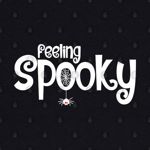 Feeling Spooky Design - White Text by Hotshots